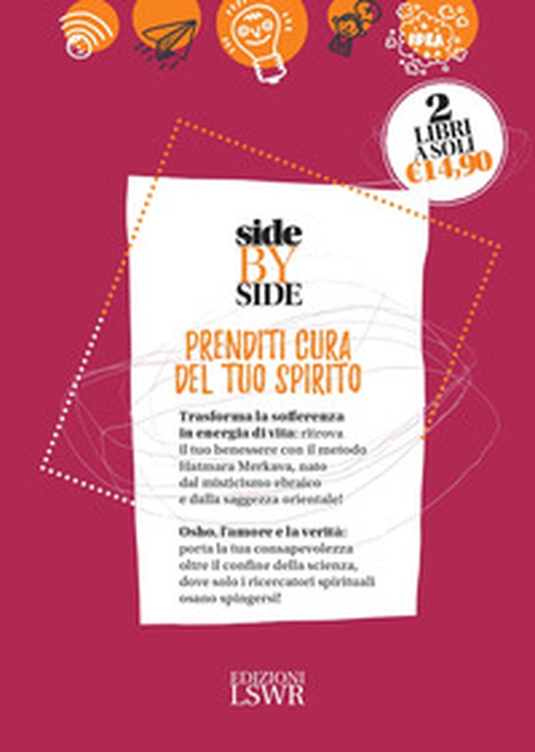 Side by side. Prenditi cura del tuo spirito: Quando l'oceano si dissolve nella goccia. Osho, l'amore, la verità e io-Hatmara Merkava - Librerie.coop Side by side. Prenditi cura del tuo spirito: Quando l'oceano si dissolve nella goccia. Osho, l'amore, la verità e io-Hatmara Merkava - Librerie.coop