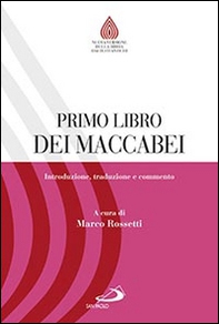 Primo libro dei Maccabei. Introduzione, traduzione e commento - Librerie.coop Primo libro dei Maccabei. Introduzione, traduzione e commento - Librerie.coop