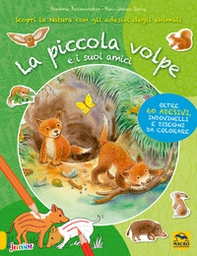 La piccola volpe e i suoi amici. Con adesivi - Librerie.coop