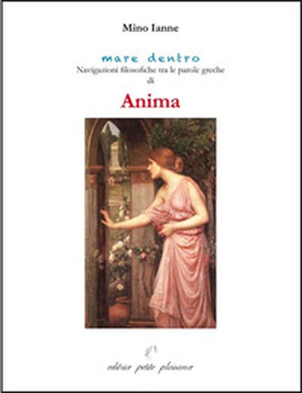 Anima. Navigazioni filosofiche tra le parole greche di anima - Librerie.coop Anima. Navigazioni filosofiche tra le parole greche di anima - Librerie.coop