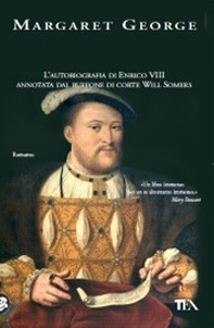 Il re e il suo giullare. L'autobiografia di Enrico VIII annotata dal buffone di corte Will Somers - Librerie.coop