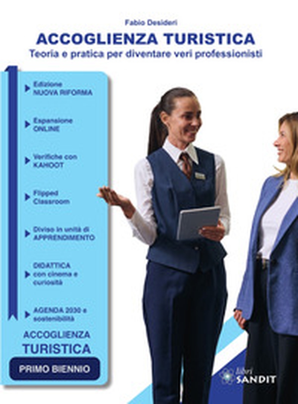 Accoglienza turistica. Teoria e pratica per diventare veri professionisti. Primo biennio - Librerie.coop Accoglienza turistica. Teoria e pratica per diventare veri professionisti. Primo biennio - Librerie.coop