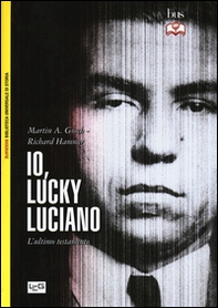 Io, «Lucky» Luciano. L'ultimo testamento - Librerie.coop
