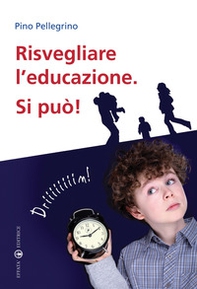 Risvegliare l'educazione. Si può! - Librerie.coop