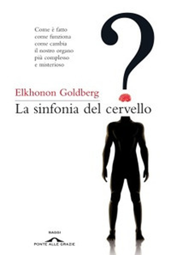 La sinfonia del cervello - Librerie.coop La sinfonia del cervello - Librerie.coop