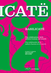 Basilicatë. Una celebrazione della cultura lucana nel mondo. Ediz. italiana e spagnola - Librerie.coop