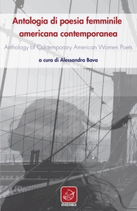 Antologia di poesia femminile americana contemporanea-Anthology of contemporary american women poets - Librerie.coop