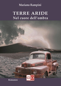 Terre aride. Nel cuore dell'ombra - Librerie.coop Terre aride. Nel cuore dell'ombra - Librerie.coop