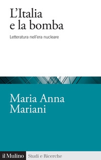 L'Italia e la bomba. Letteratura nell'era nucleare - Librerie.coop L'Italia e la bomba. Letteratura nell'era nucleare - Librerie.coop