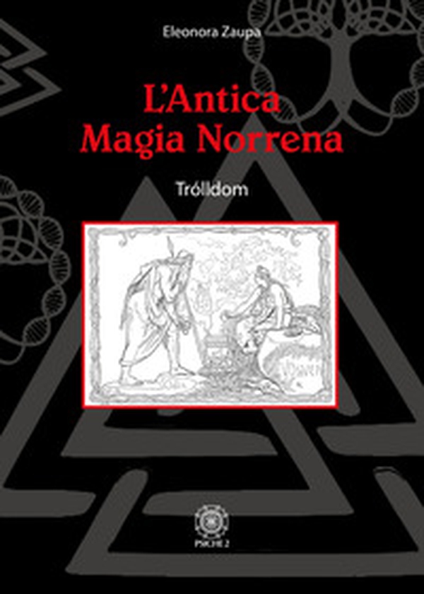 L'antica magia norrena. Trólldom - Librerie.coop L'antica magia norrena. Trólldom - Librerie.coop