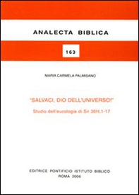 Salvaci, Dio dell'universo! Studio dell'eucologia di Sir 36H,1-17 - Librerie.coop