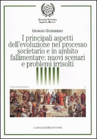 I principali aspetti dell'evoluzione nel processo societario e in ambito fallimentare: nuovi scenari e problemi irrisolti - Librerie.coop I principali aspetti dell'evoluzione nel processo societario e in ambito fallimentare: nuovi scenari e problemi irrisolti - Librerie.coop