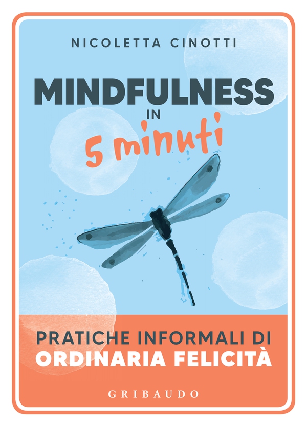Mindfulness in 5 minuti - Librerie.coop Mindfulness in 5 minuti - Librerie.coop