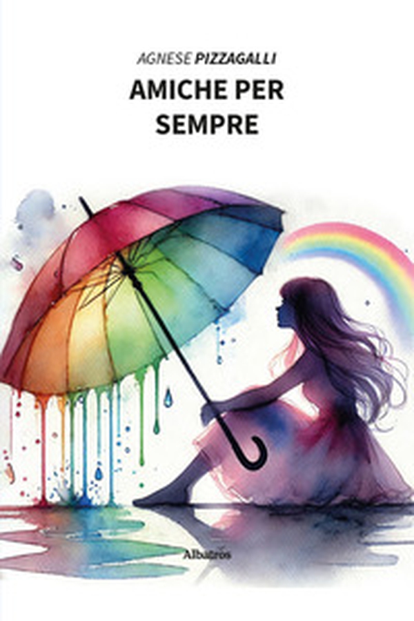 Amiche per sempre - Librerie.coop Amiche per sempre - Librerie.coop