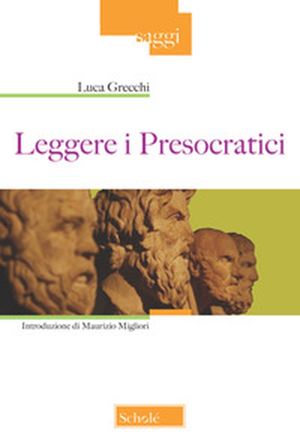 Leggere i presocratici - Librerie.coop Leggere i presocratici - Librerie.coop