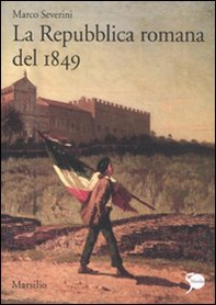 La Repubblica romana del 1849 - Librerie.coop