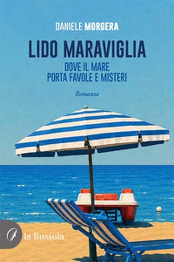 Lido Maraviglia. Dove il mare porta favole e misteri - Librerie.coop
