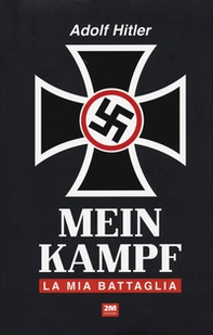 Mein Kampf. La mia battaglia - Librerie.coop Mein Kampf. La mia battaglia - Librerie.coop