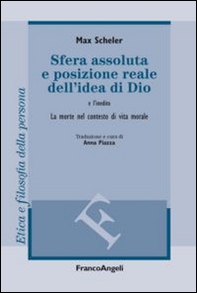 Sfera assoluta e posizione reale dell'idea di Dio. La morte nel contesto di vita morale - Librerie.coop