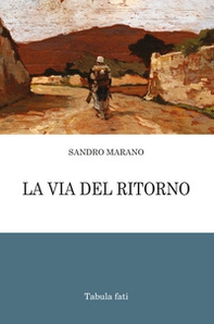 La via del ritorno - Librerie.coop La via del ritorno - Librerie.coop