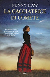 La cacciatrice di comete - Librerie.coop
