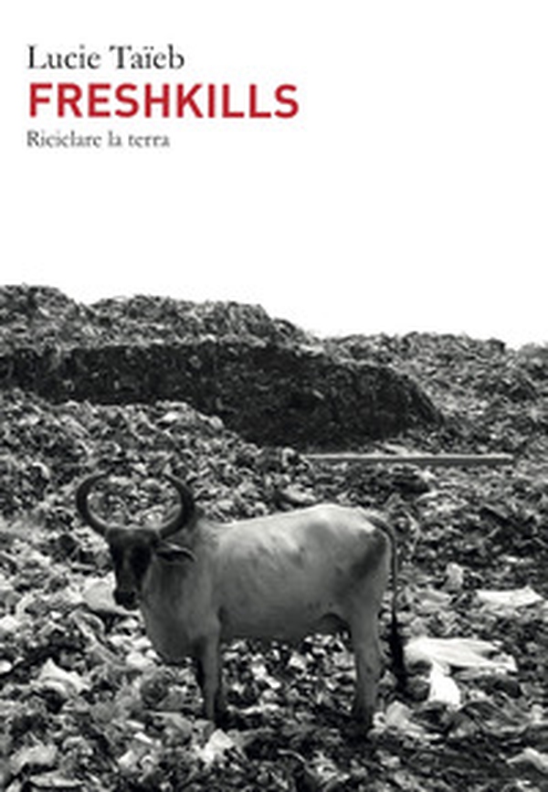 Freshkills. Riciclare la terra - Librerie.coop Freshkills. Riciclare la terra - Librerie.coop