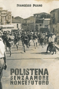 Polistena. Senza amore non c'è futuro - Librerie.coop