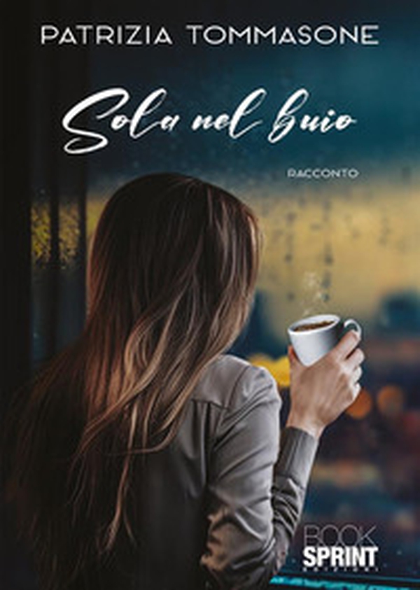 Sola nel buio - Librerie.coop Sola nel buio - Librerie.coop