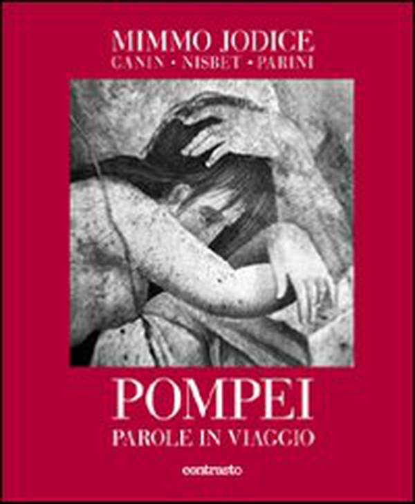 Pompei. Parole in viaggio - Librerie.coop Pompei. Parole in viaggio - Librerie.coop