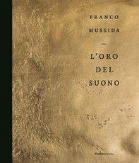Franco Mussida. L'oro del suono - Librerie.coop