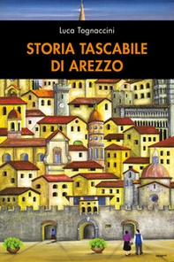 Storia tascabile di Arezzo - Librerie.coop