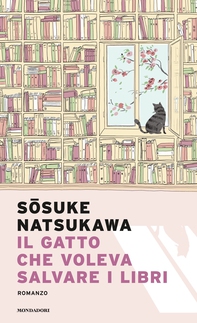 Il gatto che voleva salvare i libri - Librerie.coop