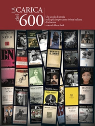 La carica dei 600. Un secolo di storia nella più importante rivista italiana di cinema - Librerie.coop