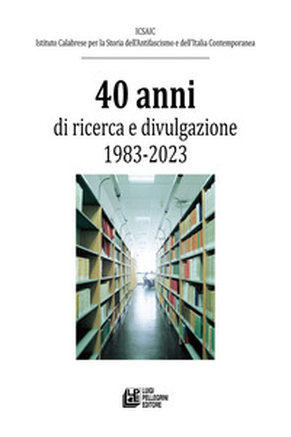 40 anni di ricerca e divulgazione 1983-2023 - Librerie.coop 40 anni di ricerca e divulgazione 1983-2023 - Librerie.coop