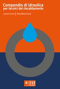 Compendio di idraulica per tecnici del riscaldamento - Librerie.coop