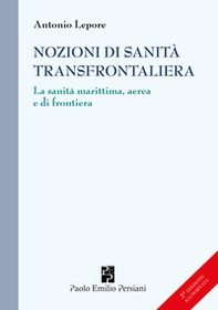 Nozioni di sanità transfrontaliera. La sanità marittima, aerea e di frontiera - Librerie.coop