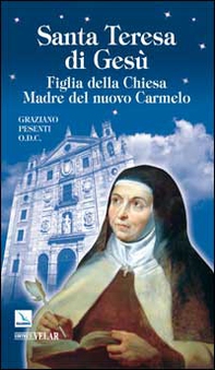 Santa Teresa di Gesù d'Ávila. Figlia della Chiesa Madre del nuovo Carmelo - Librerie.coop