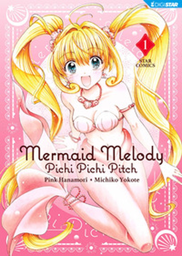 Mermaid Melody. Pichi pichi pitch - Vol. 1 - Librerie.coop Mermaid Melody. Pichi pichi pitch - Vol. 1 - Librerie.coop