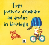 Tutti possono imparare ad andare in bicicletta. Ediz. ad alta leggibilità - Librerie.coop Tutti possono imparare ad andare in bicicletta. Ediz. ad alta leggibilità - Librerie.coop