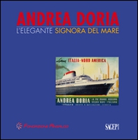 Andrea Doria. L'elegante signora del mare - Librerie.coop Andrea Doria. L'elegante signora del mare - Librerie.coop
