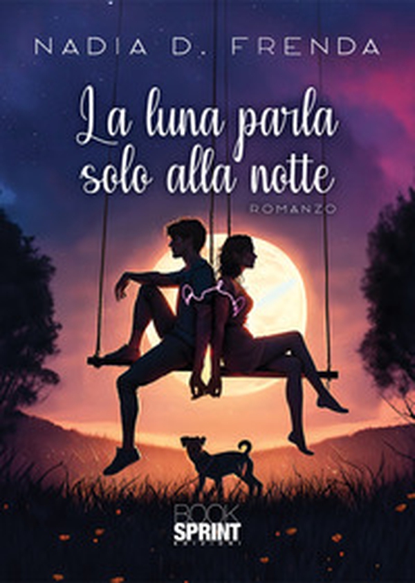 La luna parla solo alla notte - Librerie.coop La luna parla solo alla notte - Librerie.coop