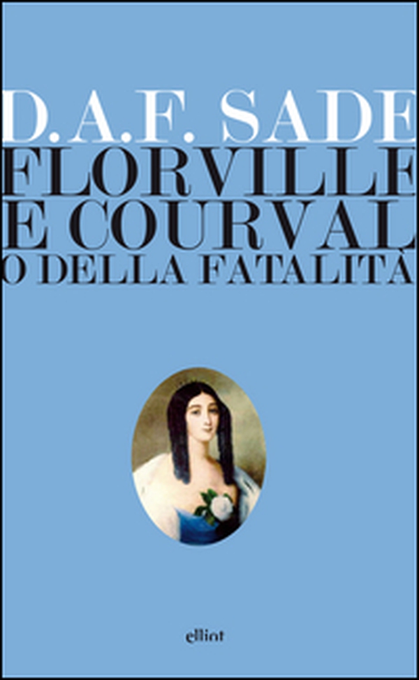 Florville e Courval o della fatalità - Librerie.coop Florville e Courval o della fatalità - Librerie.coop