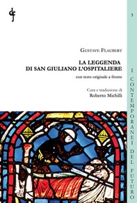 La leggenda di San Giuliano l'Ospitaliere. Testo francese a fronte - Librerie.coop