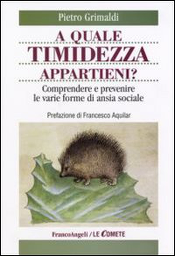 A quale timidezza appartieni? Comprendere e prevenire le varie forme di ansia sociale - Librerie.coop A quale timidezza appartieni? Comprendere e prevenire le varie forme di ansia sociale - Librerie.coop