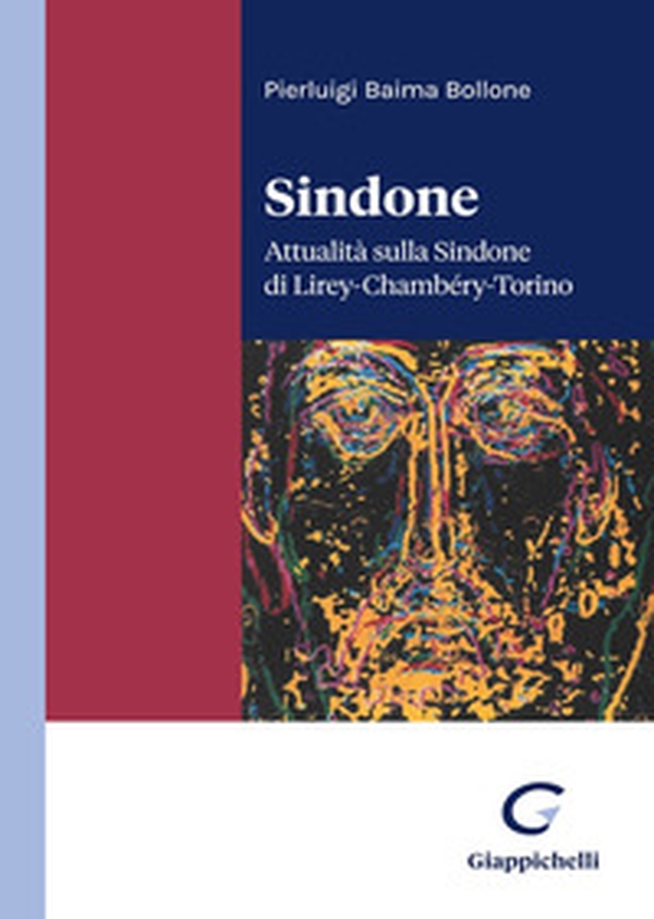 Sindone. Attualità sulla Sindone di Lirey-Chambéry-Torino - Librerie.coop Sindone. Attualità sulla Sindone di Lirey-Chambéry-Torino - Librerie.coop