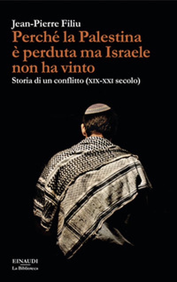 Perché la Palestina è perduta ma Israele non ha vinto. Storia di un conflitto (XIX-XXI secolo) - Librerie.coop Perché la Palestina è perduta ma Israele non ha vinto. Storia di un conflitto (XIX-XXI secolo) - Librerie.coop