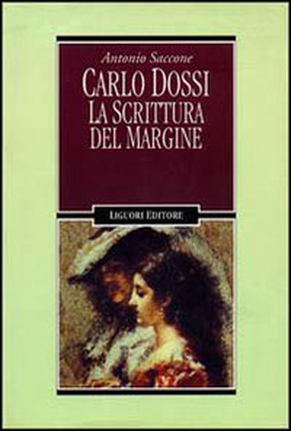 Carlo Dossi. La scrittura del margine - Librerie.coop Carlo Dossi. La scrittura del margine - Librerie.coop