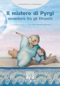 Il mistero di Pyrgi. Avventura tra gli Etruschi - Librerie.coop Il mistero di Pyrgi. Avventura tra gli Etruschi - Librerie.coop
