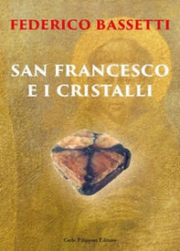 San Francesco e i cristalli - Librerie.coop