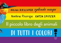 Il libro degli animali di tutti i colori - Librerie.coop